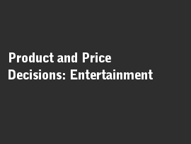 Online quiz Product and Price Decisions: Entertainment